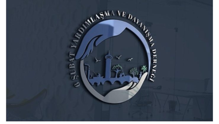 6 ŞUBAT YARDIMLAŞMA VE DAYANIŞMA DERNEĞİ KURULDU